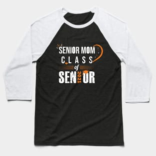 senior mom class of 2021 Baseball T-Shirt